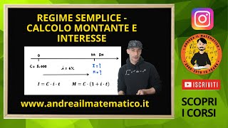 REGIME SEMPLICE  MONTANTE E INTERESSE  Matematica Finanziaria [upl. by Erasmus612]