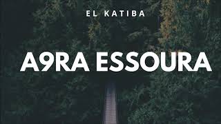 EL KATIBA  A9ra Essoura Official Audio [upl. by Waldack]