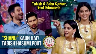 Tabish Hashmi amp Saba Qamar  Best Moments  Who is Shanu  Hasna Mana Hai  Geo News [upl. by Letniuq]