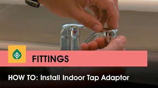 How to Install Indoor Tap Adaptor [upl. by Bright]