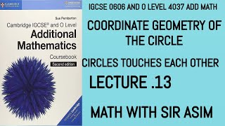 Add Math IGCSE 0606 and O levels 4037 Coordinate Geometry of the Circle 13 Lecture 307 [upl. by Itaws609]