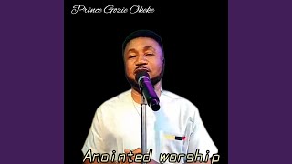 Anointed worship [upl. by Cagle]