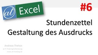 Excel  609  Stundenzettel  Gestaltung des Ausdrucks  Teil 6 [upl. by Erot92]