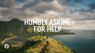 Humbly Asking for Help  Audio Reading  Our Daily Bread Devotional  September 2 2024 [upl. by Eadahs]