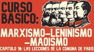 Curso Básico de MarxismoLeninismoMaoísmo Capítulo 10 Las lecciones de la Comuna de Parísra [upl. by Nitsur538]