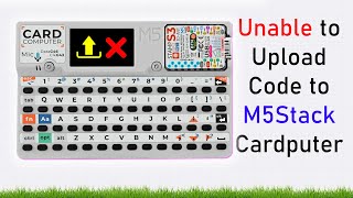 Unable to Upload Code to M5Stack Cardputer Kit Easy Fix for M5StampS3 Issues [upl. by Donalt767]