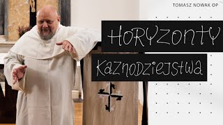 Horyzonty kaznodziejstwa  konferencja Tomasz Nowak OP [upl. by Dieterich]