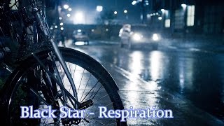 Black Star  Respiration Instrumental Extended [upl. by Notsa276]