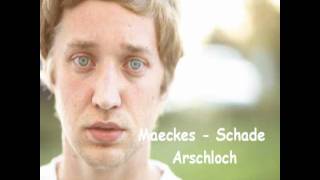 Maeckes  Schade Arschloch [upl. by Htiekram338]