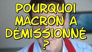 LES VÉRITABLES RAISONS DE LA DÉMISSION DE MACRON [upl. by Acinorahs]