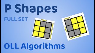 P Shapes  3x3 OLL Algorithms [upl. by Ahserak]