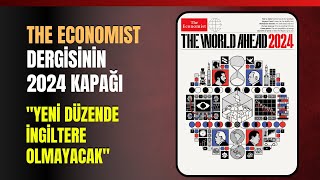 The Economist Dergisinin 2024 Kapağı quotYeni Düzende İngiltere Olmayacakquot [upl. by Aisital]