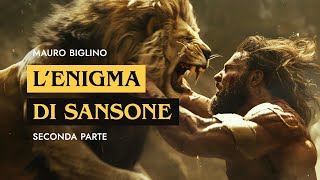 LEnigma di Sansone Seconda parte  Mauro Biglino [upl. by Eedebez]