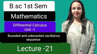 Bsc 1st semester maths differential calculus unit 1 bounded and unbounded oscillatory Sequence [upl. by Adnauq597]