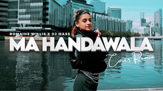 Ma Handawala Cover Remix romainewillismusic x DJMASS [upl. by Nyleuqaj]