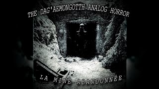 The DagAemongotth Analog Horror  EP01  La Mine Abandonnée [upl. by Grigson]