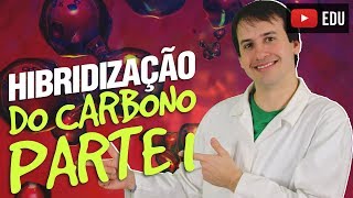 3 Introdução a Química Orgânica Hibridização do Carbono Aula 34 Química Orgânica [upl. by Ylrbmik185]