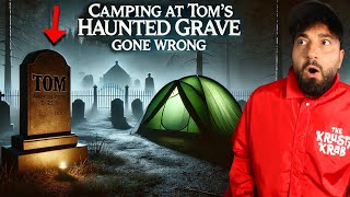 CAMPING AT TOMS HAUNTED GRAVE GONE WRONG I GOT ATTACKED BAD [upl. by Yarezed555]