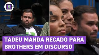 BBB 24 Discurso de Tadeu Schmidt tem recado para brothers [upl. by Odlaw]