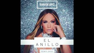 Jennifer Lopez  El anillo Remix Gago [upl. by Helenka]