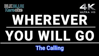 Wherever You Will Go  The Calling karaoke version [upl. by Airemaj]