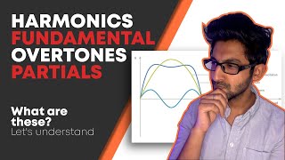 Harmonics Overtones Partials Fundamental  Easy Explanation  Logic Pro X [upl. by Braden]