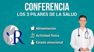 Conferencia Los tres pilares de la salud  Santiago Rojas [upl. by Latoye]