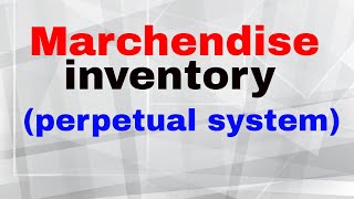 merchandise inventory perpetual system [upl. by Ysirhc]