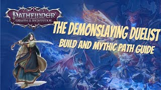 The Demonslaying Duelist  Pathfinder Wrath of the Righteous Build Guide [upl. by Reggis376]