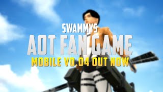 Swammys Mobile AOT Fan Game V004  OUT NOW [upl. by Nuhsal]