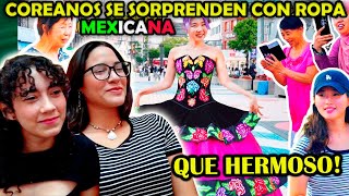 CUBANAS REACCIONAN a ESTO PASA CUANDO PONES ROPA MEXICANA EN COREA QUEDARON ENAMORADOS LOS COREANOS [upl. by Dolora210]