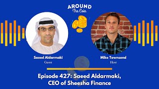 Episode 427 Saeed Aldarmaki CEO of Sheesha Finance [upl. by Ader]