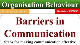 barriers of communication barriers to effective communication Organisational Behaviour OB [upl. by Nnazus]