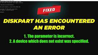 Fix Diskpart Has Encountered An Error  The Parameter Is Incorrect [upl. by Ynatirb]