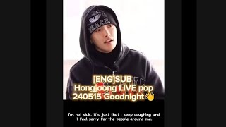 ENGSUB Hongjoong LIVE pop 240515 Goodnight 👋ateez [upl. by Walworth]