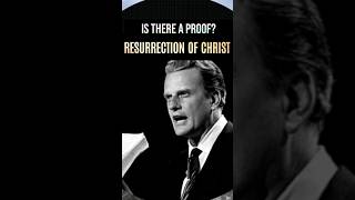 IS THERE A PROOF Resurrection of CHRIST  Billy Graham ressurection proof billygrahamshorts [upl. by Ziwot582]