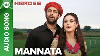 Mannata Ve  Full Video Song  Heroes  Salman Khan amp Preity Zinta [upl. by Margarethe]