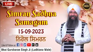 Nirol Simran 150923  Bhai Gursharan Singh Ji Ludhiana Wale  Kirtan  HD [upl. by Podvin841]