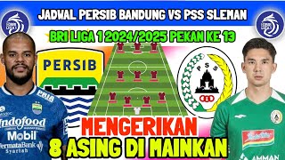 JADWAL PERSIB VS PSS SLEMAN  BRI LIGA1 PEKAN KE 13  LINE UP PERSIB  KABAR PERSIB  BERITA PERSIB [upl. by Rosenzweig249]