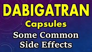 Dabigatran side effects  dabigatran capsule side effects  side effects of dabigatran capsules [upl. by Iramaj]