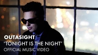 Outasight  Tonight Is The Night Official Music Video [upl. by Conias]