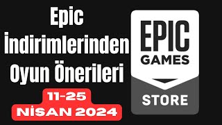 Epic Store İndirimleri Oyun Önerileri  Nisan 2024 [upl. by Hebe]