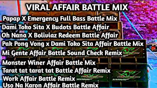 BEST OF VIRAL AFFAIR REMIX FULL BASS BATTLE MIX SOUND CHECK PAPAP DOL X EMERGENCY [upl. by Narol147]