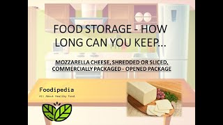 MOZZARELLA CHEESE SHREDDED SLICED COMM PACKAGED  OPENED PACKAGE HOW LONG CAN YOU KEEP [upl. by Arait259]