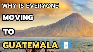 10 Reasons Why is everyone Moving to Guatemala in 2024 amp 2025 [upl. by Henrie244]