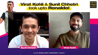 Virat Kohli amp Sunil Chhetri LOVE RONALDO ❤️ [upl. by Dobb]