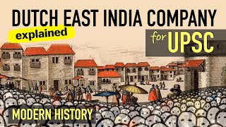 Dutch East India Company  Modern History for UPSC [upl. by Yracaz]