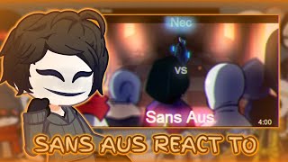 Sans aus react to Sans aus vs Nec [upl. by Aikym]