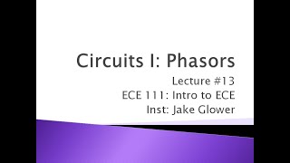 ECE 11113 Phasors [upl. by Drugge]