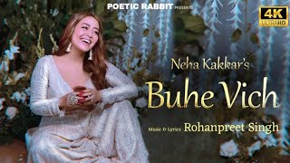 Buhe Vich  Neha Kakkar  Rohanpreet Singh  Official Visualiser  Neha Kakkar New Song 2023 [upl. by Aleahc]